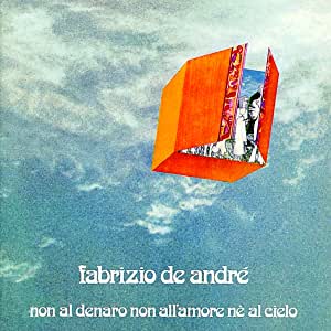 Non al denaro non all'amore né al cielo di Fabrizio De André